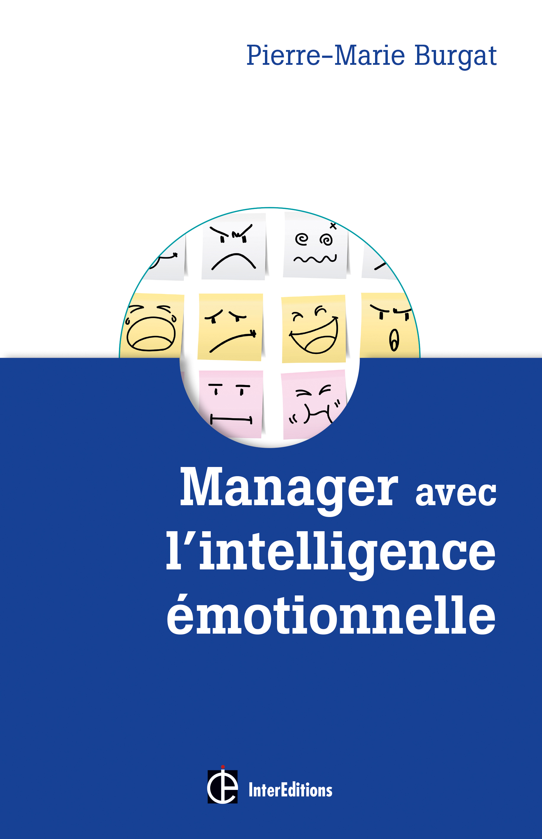 Découvrir le livre de Pierre-Marie Burgat : Manager avec l'intelligence émotionnelle